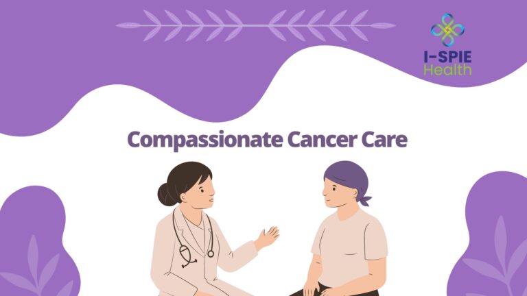 Compassionate Cancer Care: A Holistic Approach to Healing