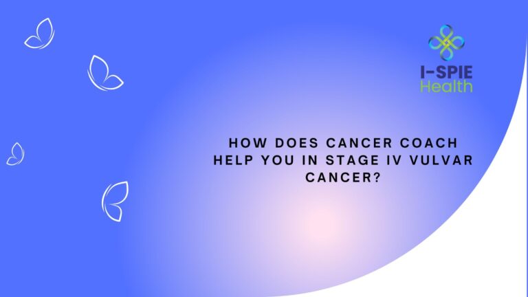 How Does Cancer Coach Help You In Stage 4 Vulvar Cancer?