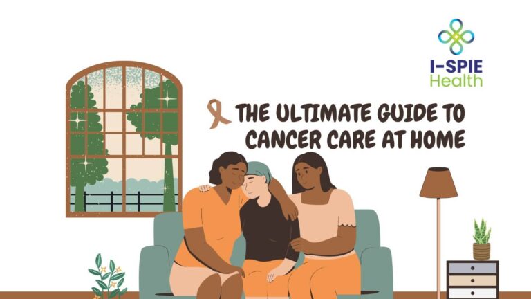 The Ultimate Guide To Cancer Care At Home