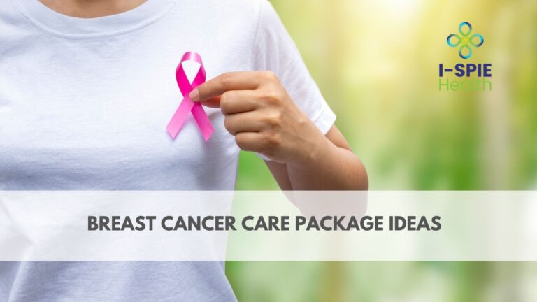 Top 10 Breast Cancer Care Package Ideas + 1 Special Gift to Show Your Care