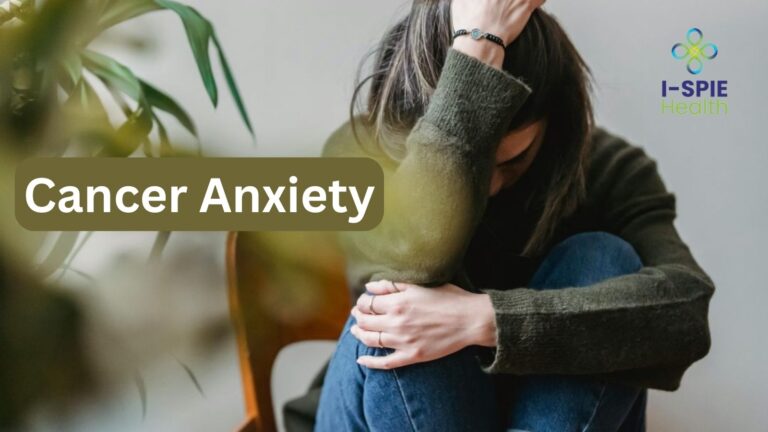 How to Overcome Cancer Anxiety: Comprehensive Guide