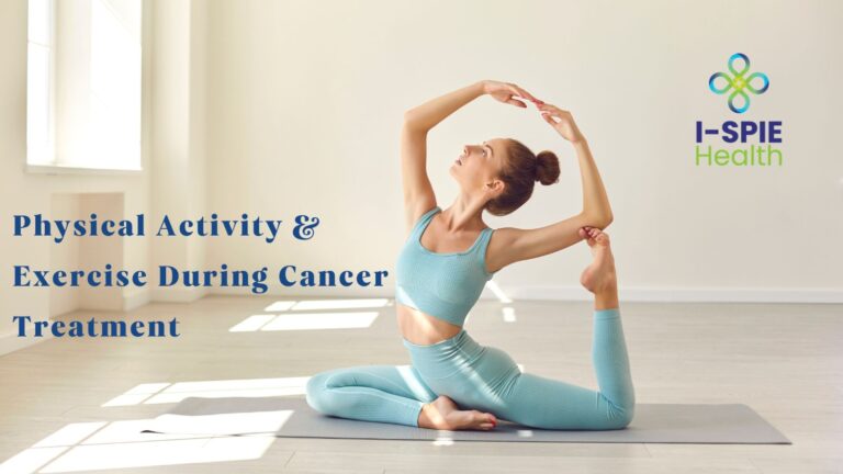Physical Activity & Exercise During Cancer Treatment