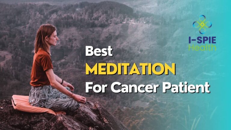 Best Meditation For Cancer Patients