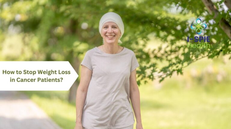 How to Stop Weight Loss in Cancer Patients: Effective Strategies for Maintaining Healthy Weight