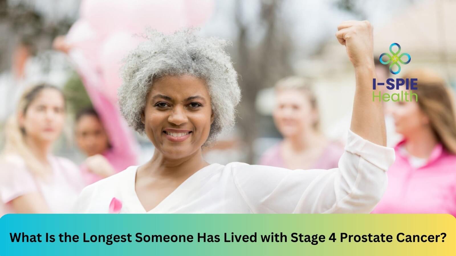 What Is the Longest Someone Has Lived with Stage 4 Prostate Cancer?